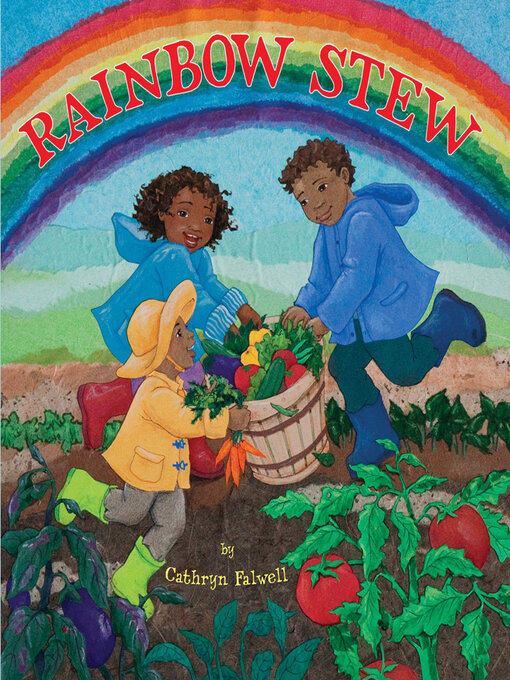 Title details for Rainbow Stew by Cathryn Falwell - Available